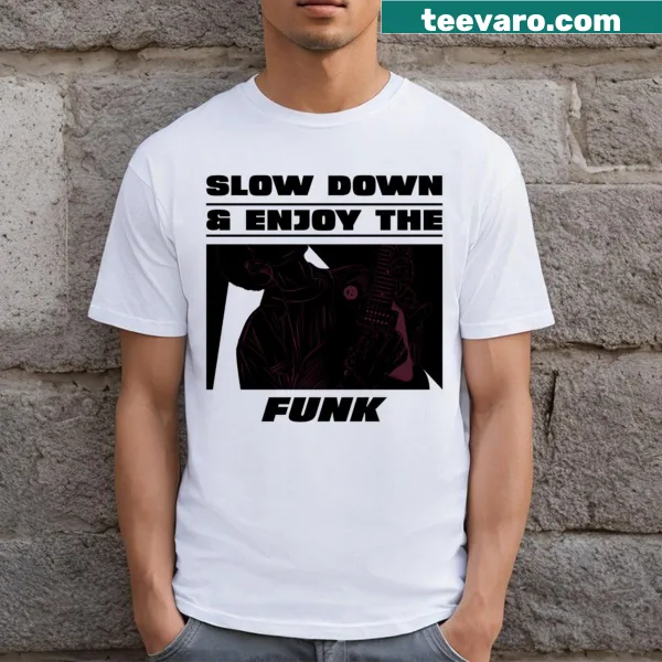 T-shirt with a playful message about enjoying the funk