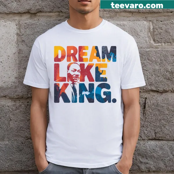 T-shirt with the phrase 'I Have A Dream' in support of Martin Luther King Jr.