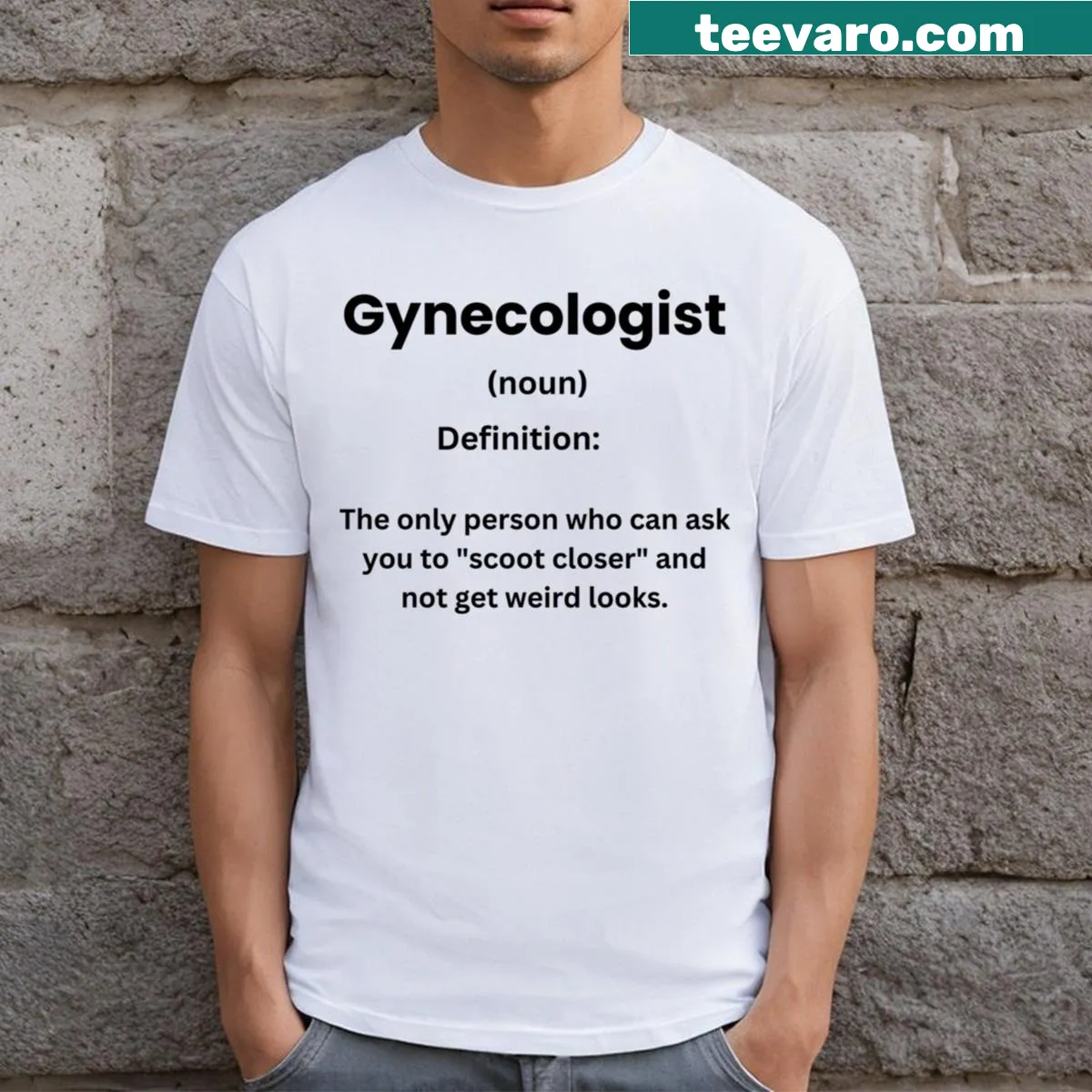 Funny definition of 'Gynecologist' on T-shirt — on a men's t-shirt