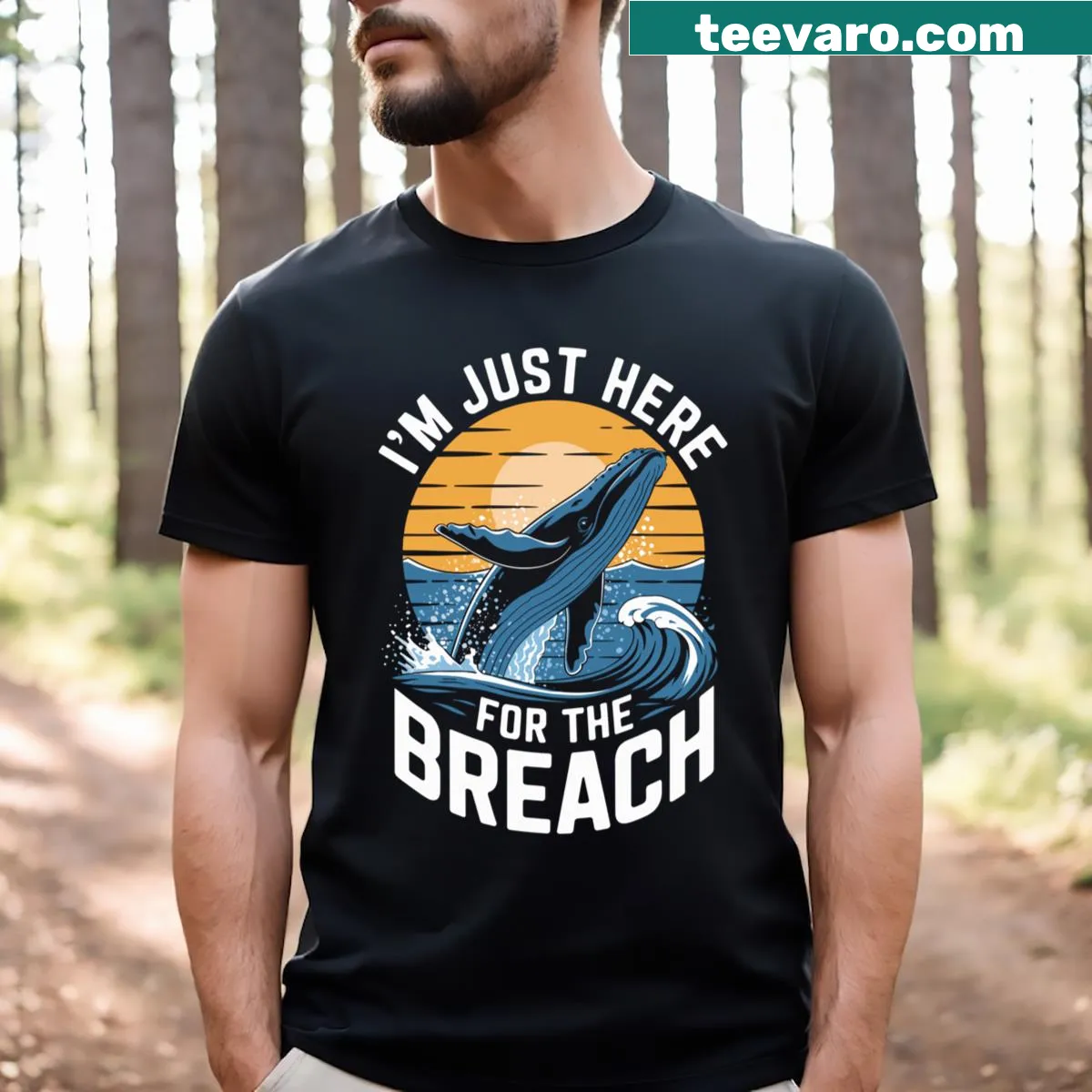 T-shirt with the phrase 'I'm Just Here For The Breach' and humpback whale illustration — on a men's t-shirt