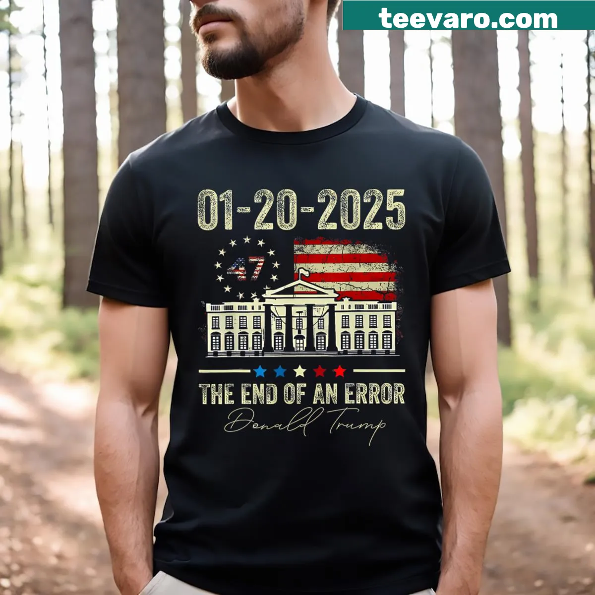 T-shirt featuring the phrase 'The End Of An Error' related to the 47th presidential inauguration. — on a men's t-shirt