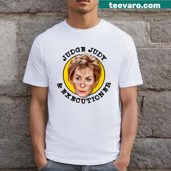 Humorous T-shirt with 'Judge Judy and Executioner' typography