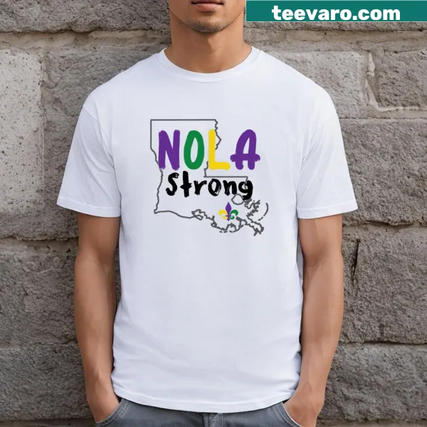 Nola Strong Louisiana Strong text on T-shirt