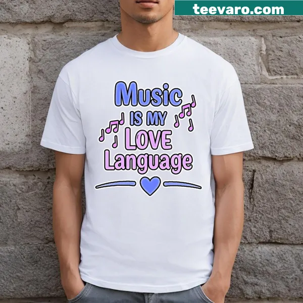 T-shirt with script design stating Music Is My Love Language