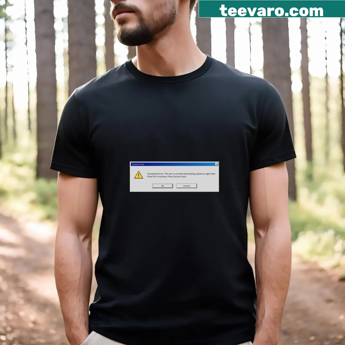 Typography T-shirt with 'System Error Message: User Is Dissociating' text — on a men's t-shirt