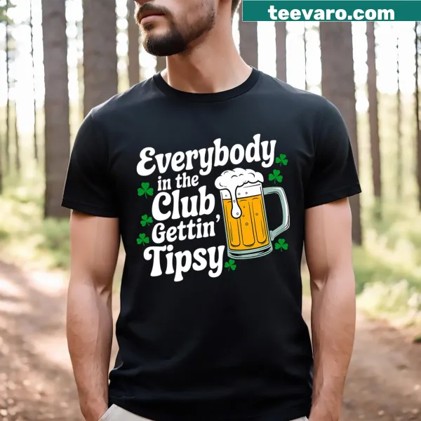 St. Patrick's Day shirt with humorous text about getting tipsy in the club.