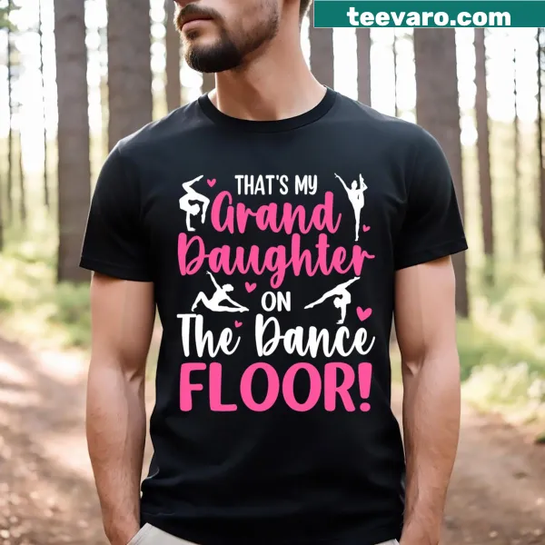 Grandparents T-shirt celebrating granddaughters in dance.