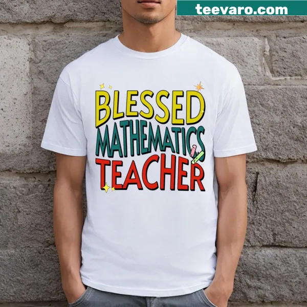 T-shirt for mathematics teachers featuring heartfelt typography.
