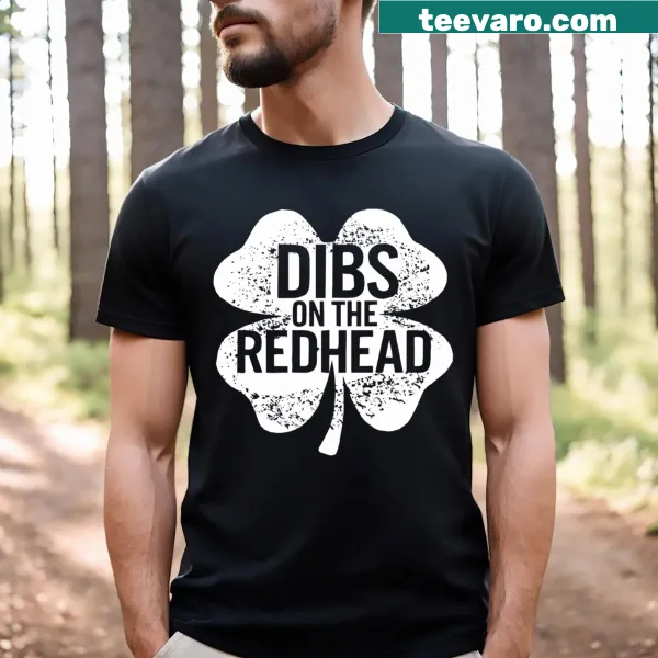 Shamrock-themed t-shirt humorously declaring dibs on a redhead.