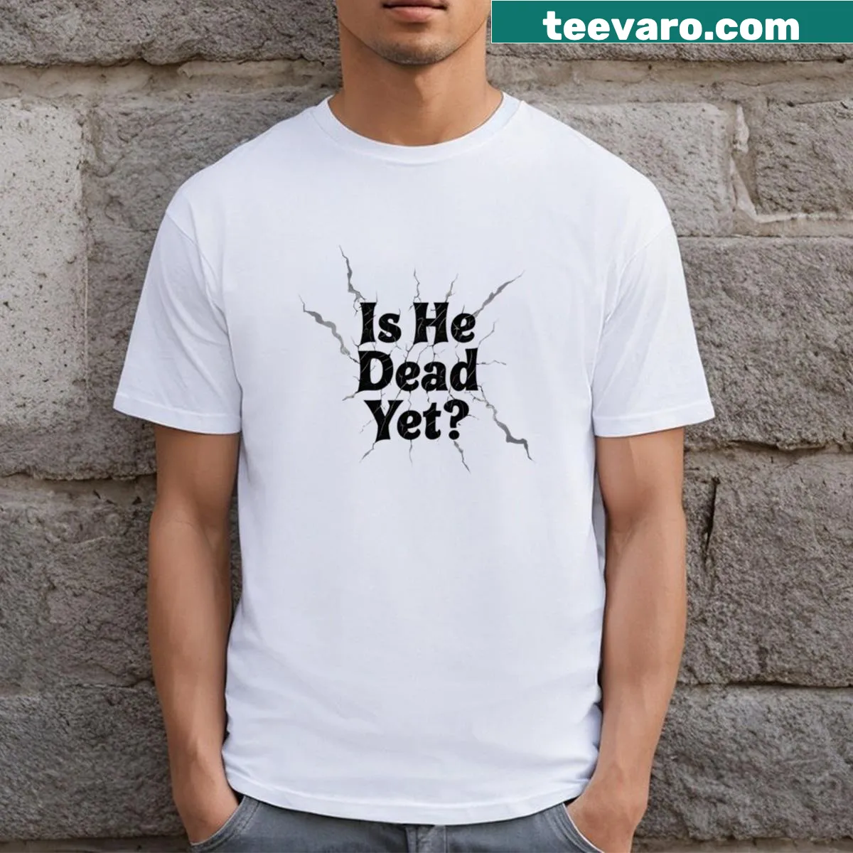 Graphic tee with humorous text 'Is He Dead Yet' aimed at music lovers. — on a men's t-shirt