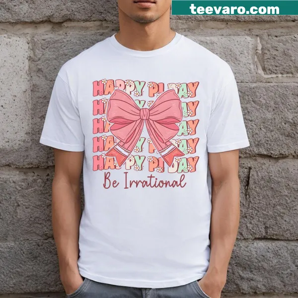 Math teacher T-shirt with coquette bow and 'Be Irrational' Pi Day design