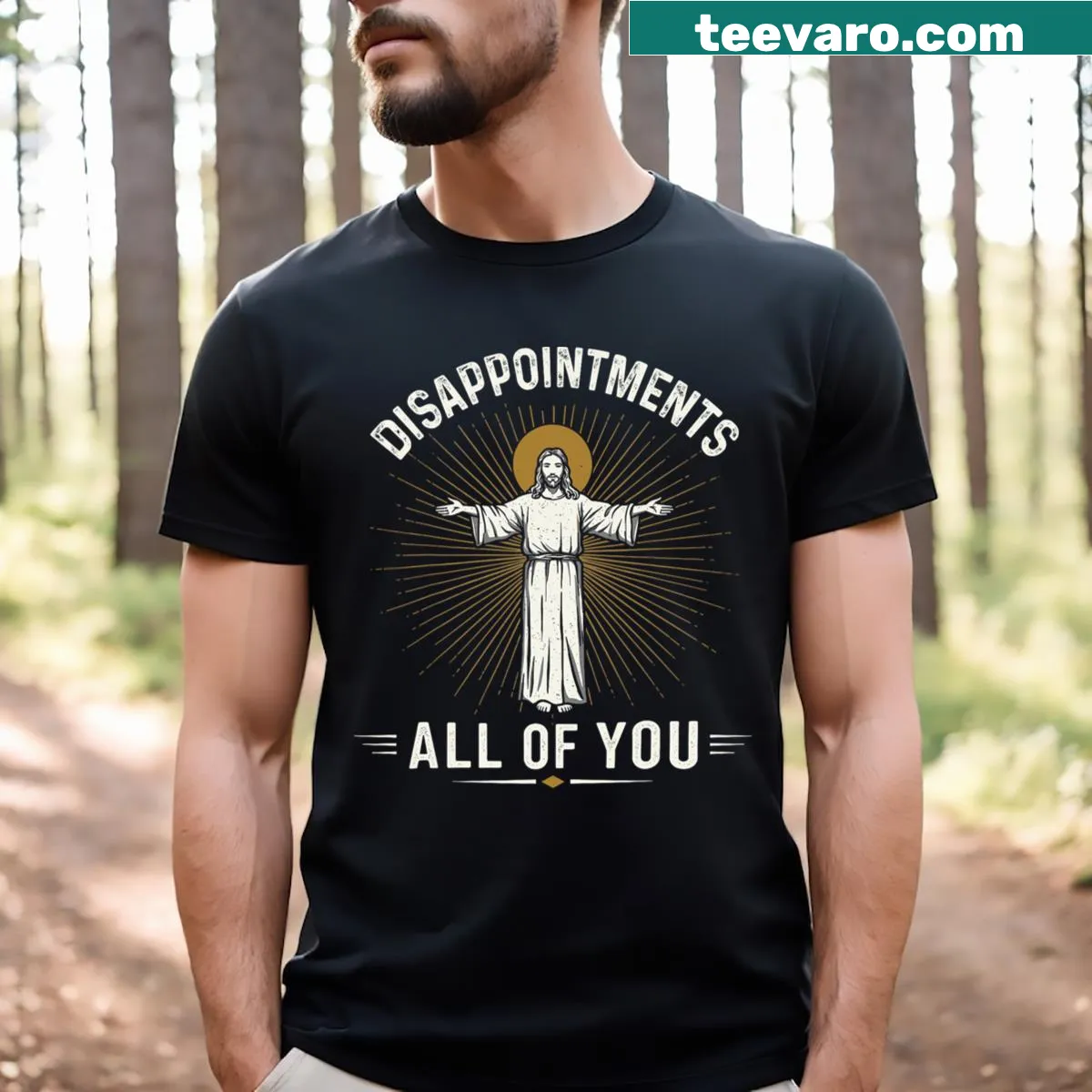 Sarcastic T-shirt featuring humorous text about disappointments and faith. — on a men's t-shirt