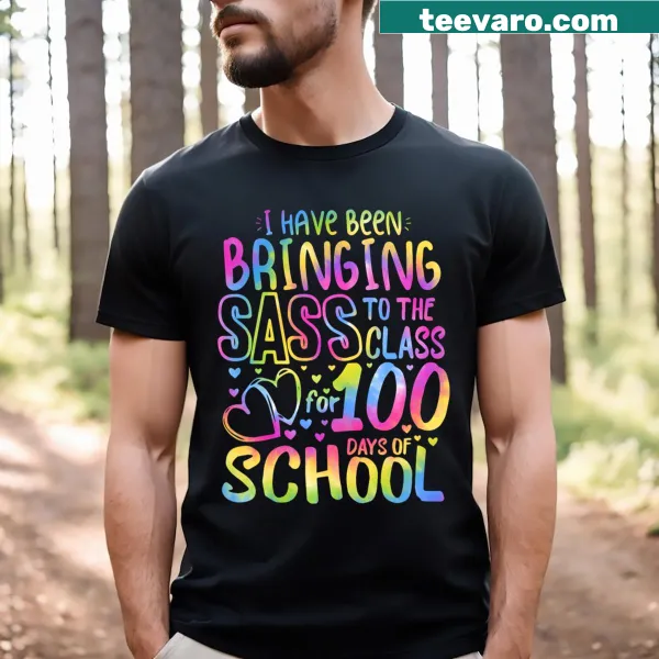 Funny shirt declaring 'I Been Bringing Sass To The Class' for students