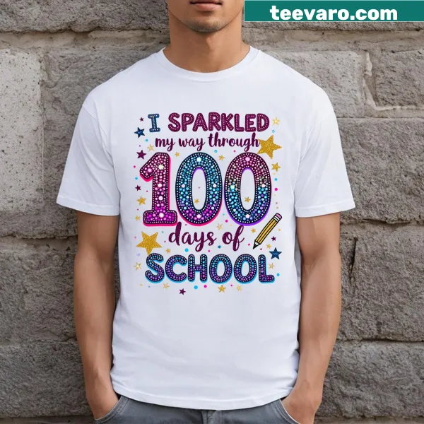 Teacher T-shirt saying 'I Sparkled My Way Through 100 Days Of School'