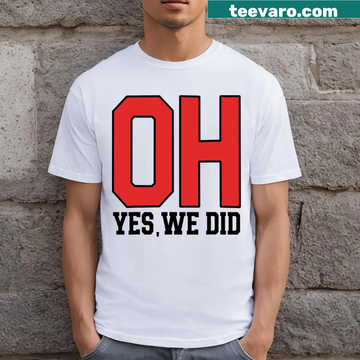 Ohio T-shirt featuring the phrase 'Oh Yes We Did' — on a men's t-shirt