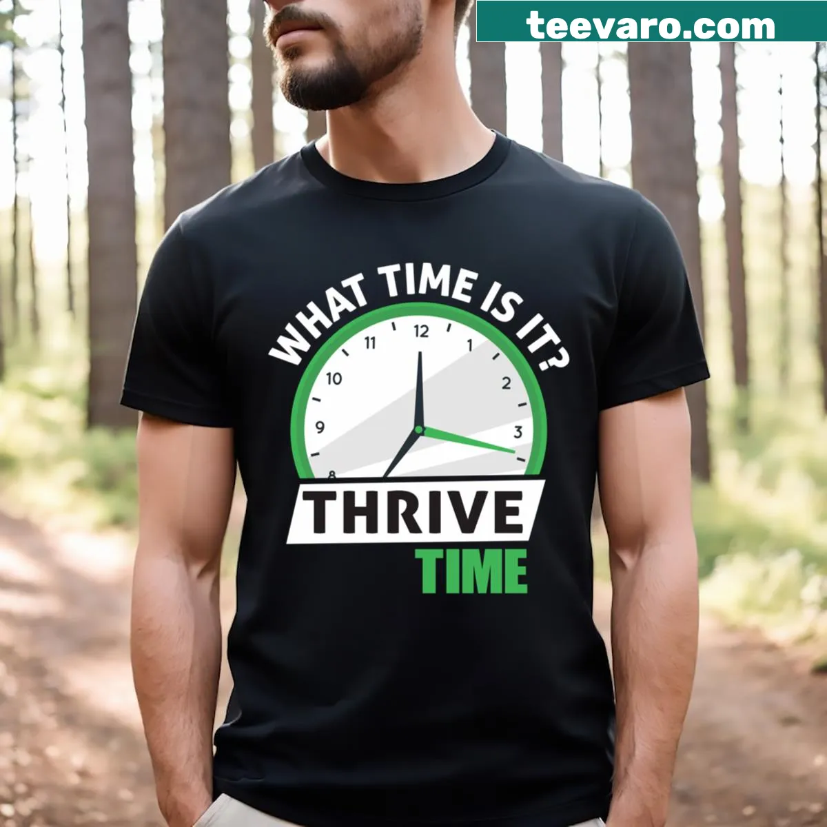 Playful t-shirt that says 'What Time Is It? Thrive Time!' — on a men's t-shirt