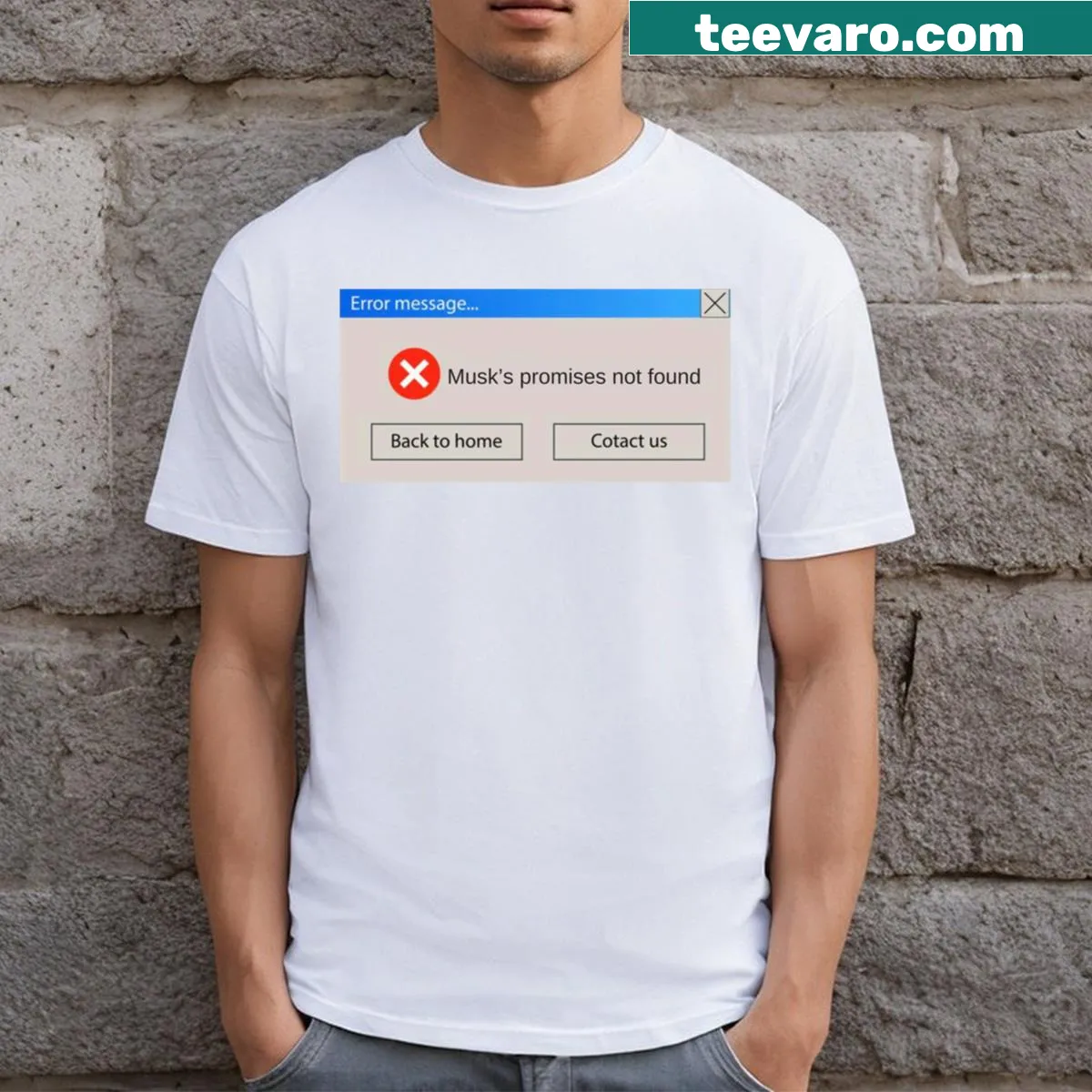 Anti Musk t-shirt with bold text reading Error 404 Musk's Promises Not Found — on a men's t-shirt