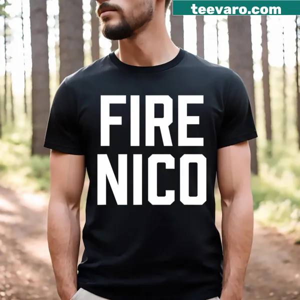 T-shirt with the phrase 'Fire Nico' in bold text