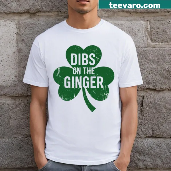 Humorous St. Patrick's Day t-shirt with 'Dibs On The Ginger' text