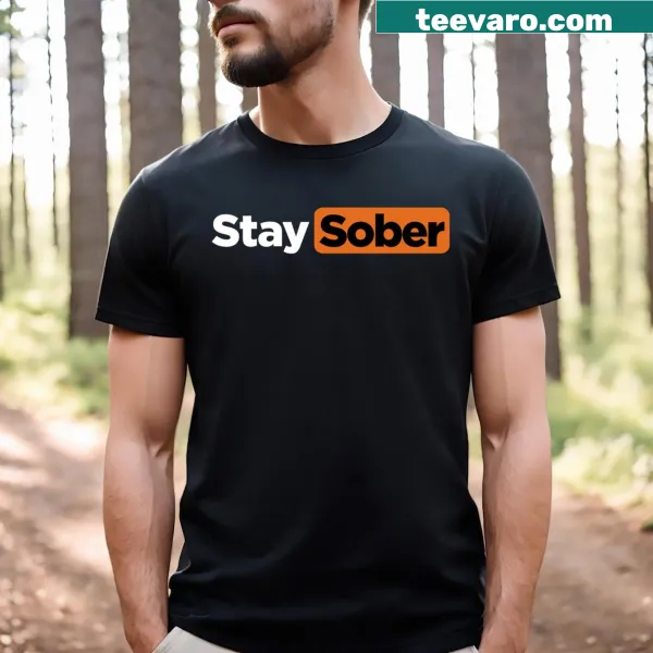 Bold typography 'Stay Sober' design for a casual T-shirt