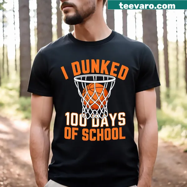 T-shirt with the phrase 'I Dunked 100 Days Of School' in playful typography