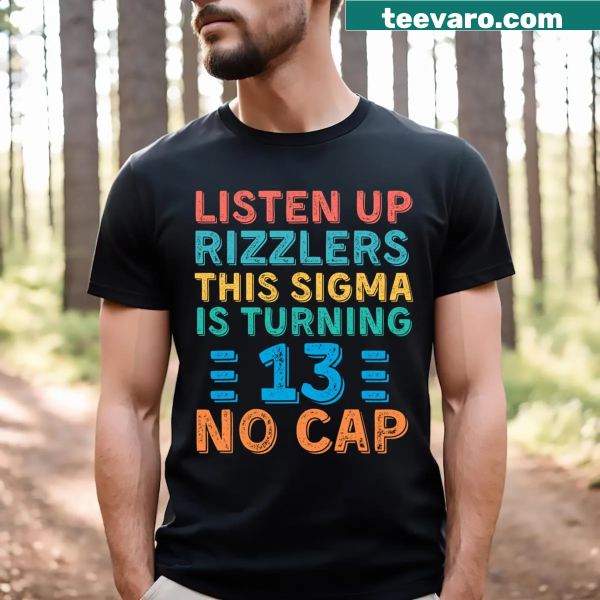 Birthday T-shirt with 'Listen Up Rizzlers This Sigma Is Turning 13' text — on a men's t-shirt