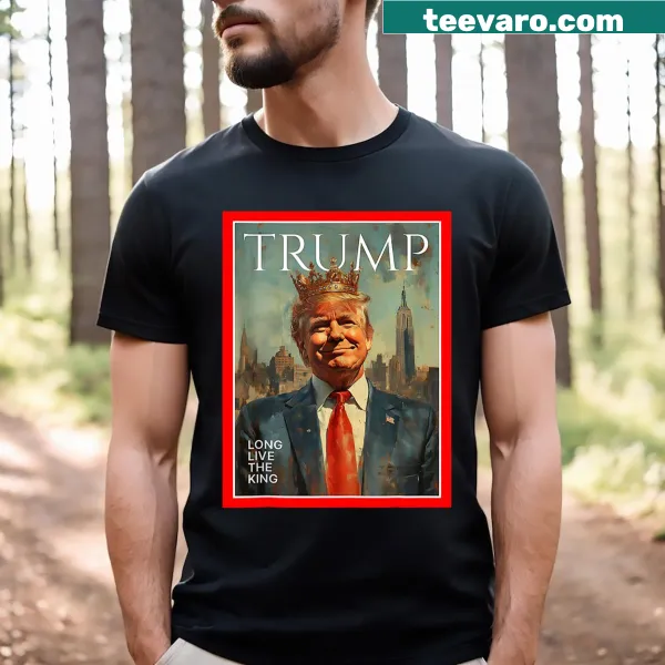 Patriotic t-shirt with the phrase 'Long Live The King Trump' in bold typography.