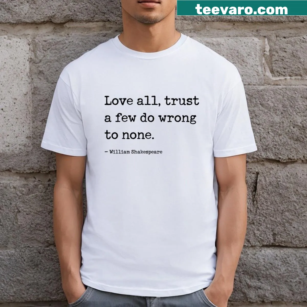T-shirt featuring a Shakespeare quote about love and trust — on a men's t-shirt