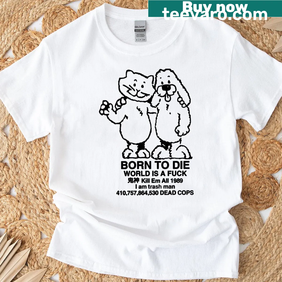 Edgy T-shirt with the phrase 'Born To Die World Is A Fk' — on a men's t-shirt