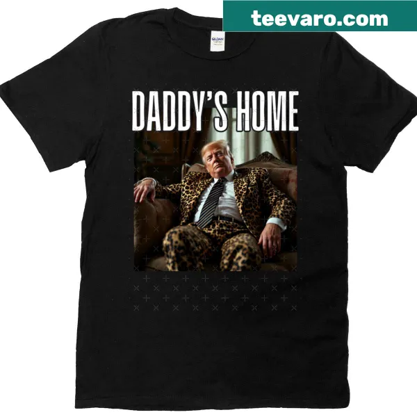 Funny Daddy's Home Trump graphic T-shirt with suit design