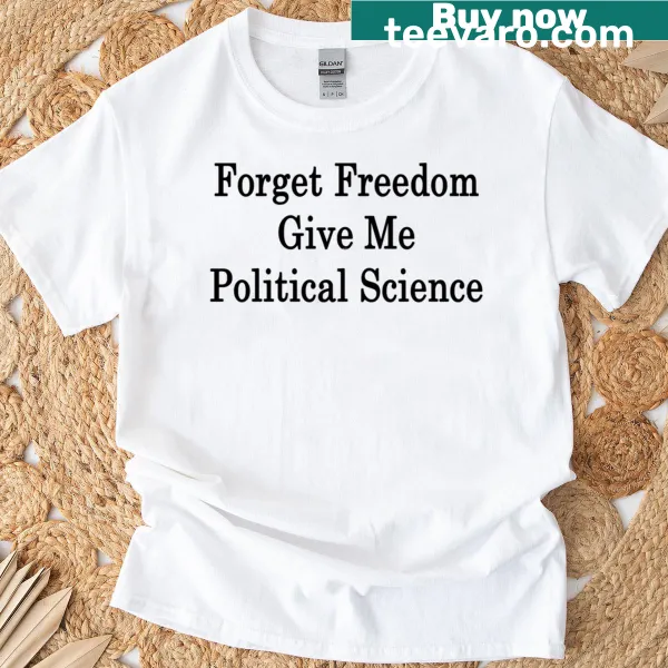 T-shirt with humorous text about political science