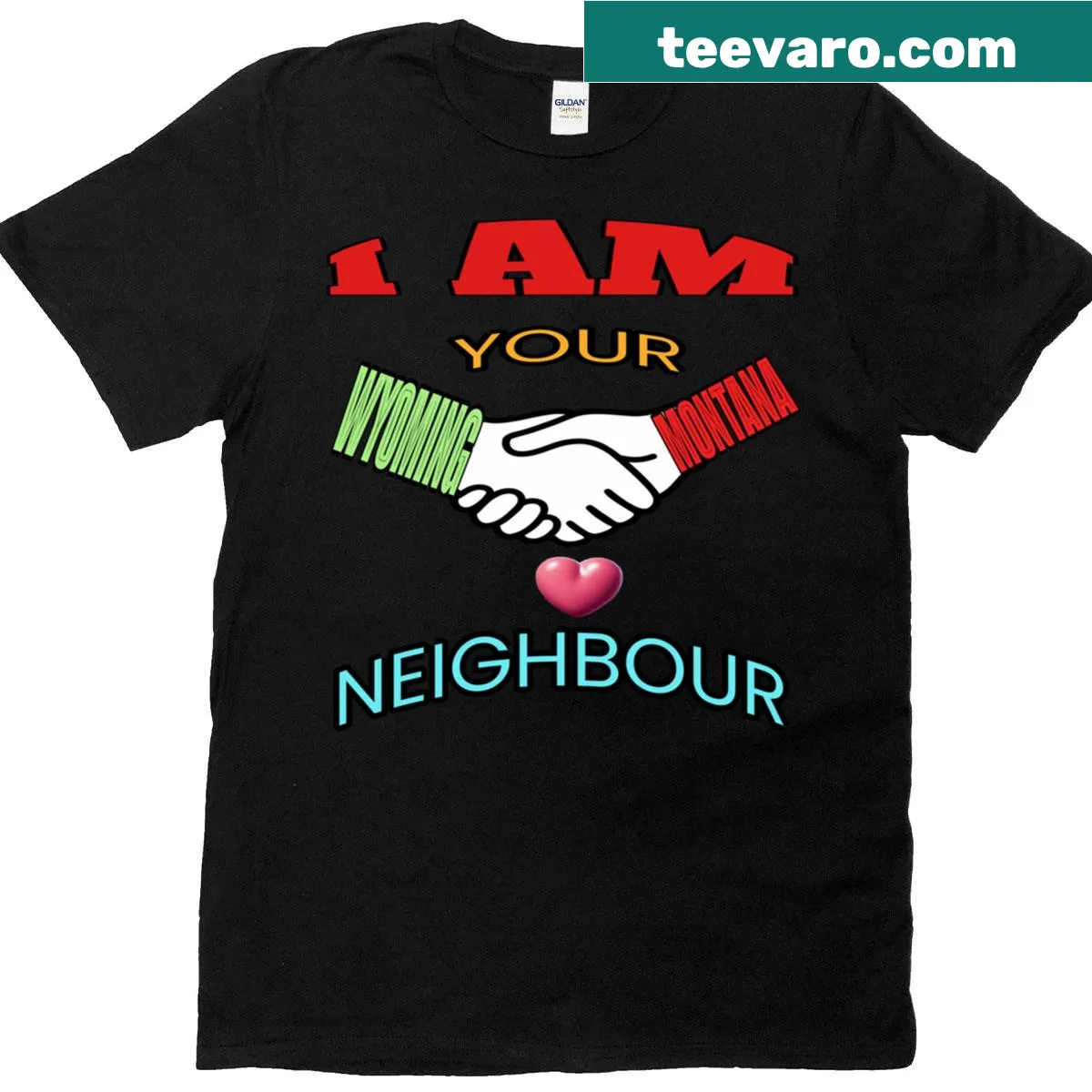 T-shirt with 'I Am Your Neighbour' text, representing Wyoming and Montana — on a men's t-shirt