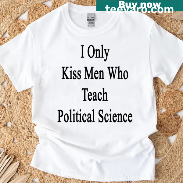 Funny t-shirt with a humorous political science saying
