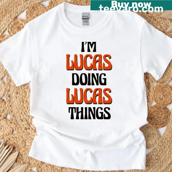 T-shirt with text 'I'm Lucas Doing Lucas Things' for gamers
