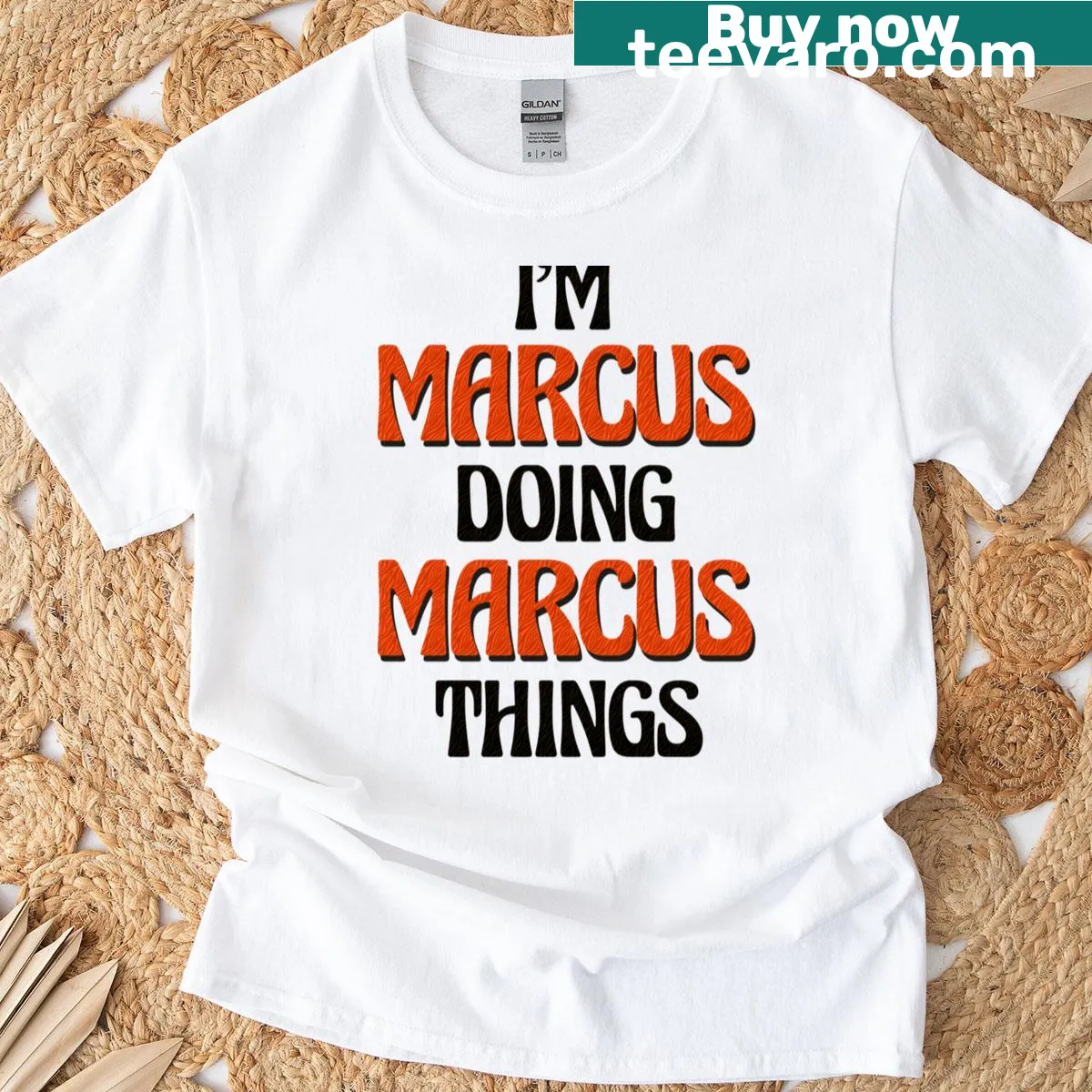I'm Marcus Doing Marcus Things T-shirt with humorous text — on a men's t-shirt