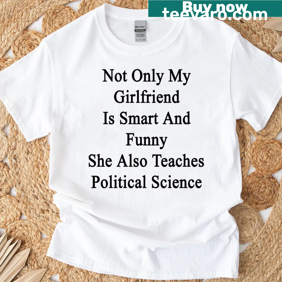 Funny Political Science teacher t-shirt celebrating smart girlfriend — on a men's t-shirt
