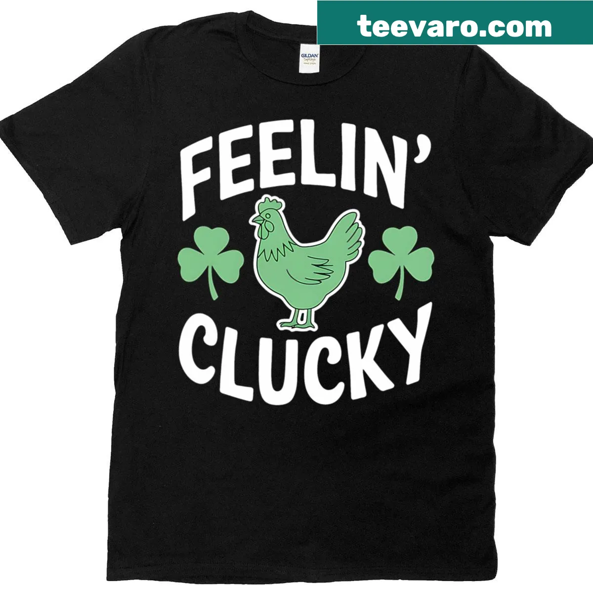 Funny Mama Hen graphic with Feeling Clucky text for St Patrick's Day — on a men's t-shirt