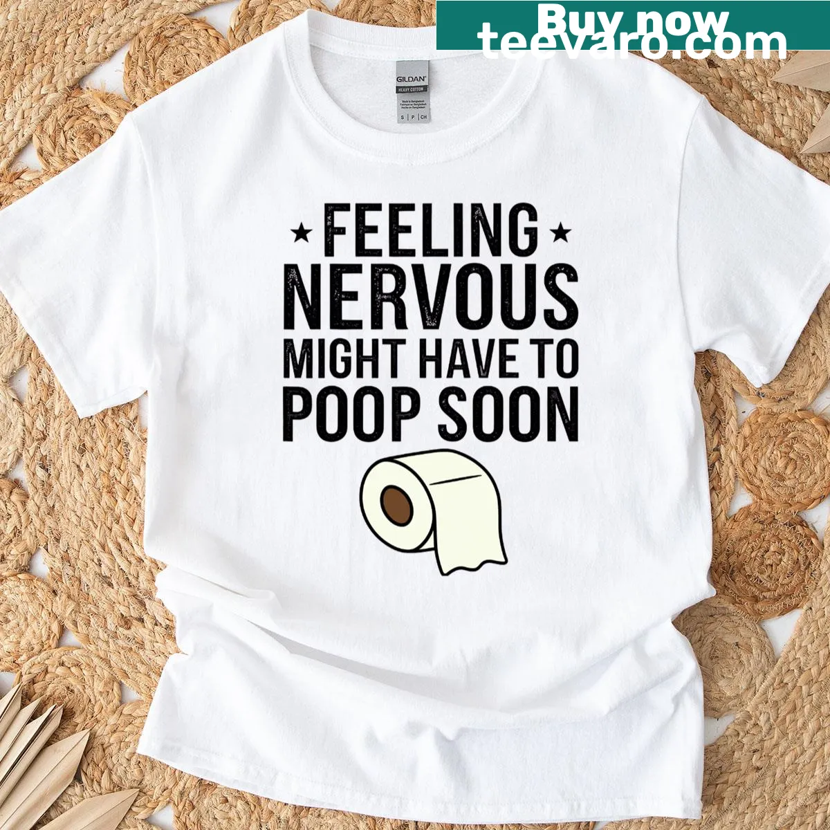 Funny T-shirt with text: Feeling Nervous Might Have To Poop Soon — on a men's t-shirt