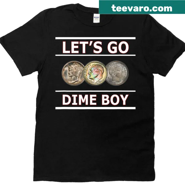 T-shirt with 'Let's Go Dime Boy' in bold typography.