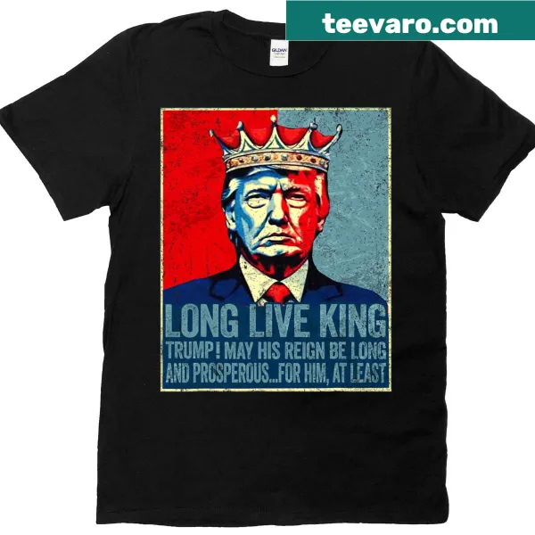 T-shirt with 'Long Live The King' and Donald Trump 47 theme.