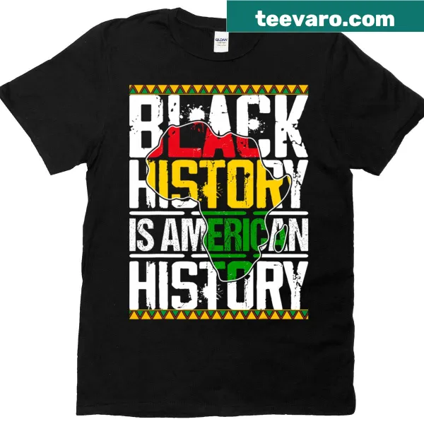 Patriotic T-shirt with the message: Black History Is American History.