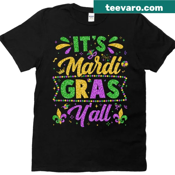Mardi Gras graphic with 'It's Mardi Gras Y'all' on T-shirt