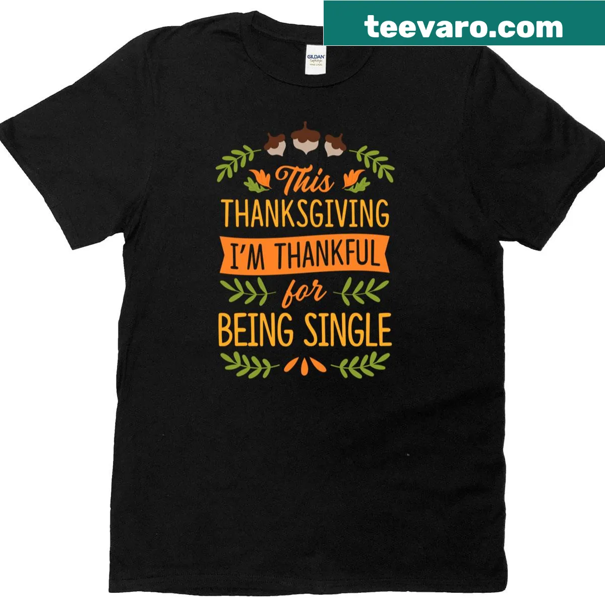 Funny Thanksgiving T-shirt stating 'This Thanksgiving I'm Thankful For Being Single' — on a men's t-shirt