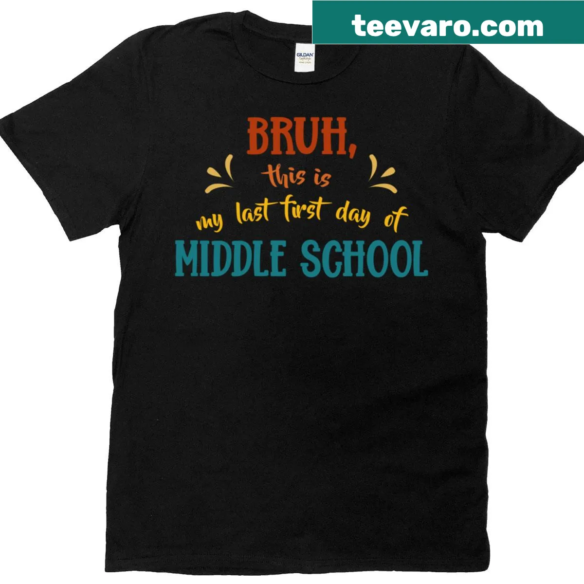 Middle school t-shirt with the phrase 'Bruh This Is My Last First Day' — on a men's t-shirt