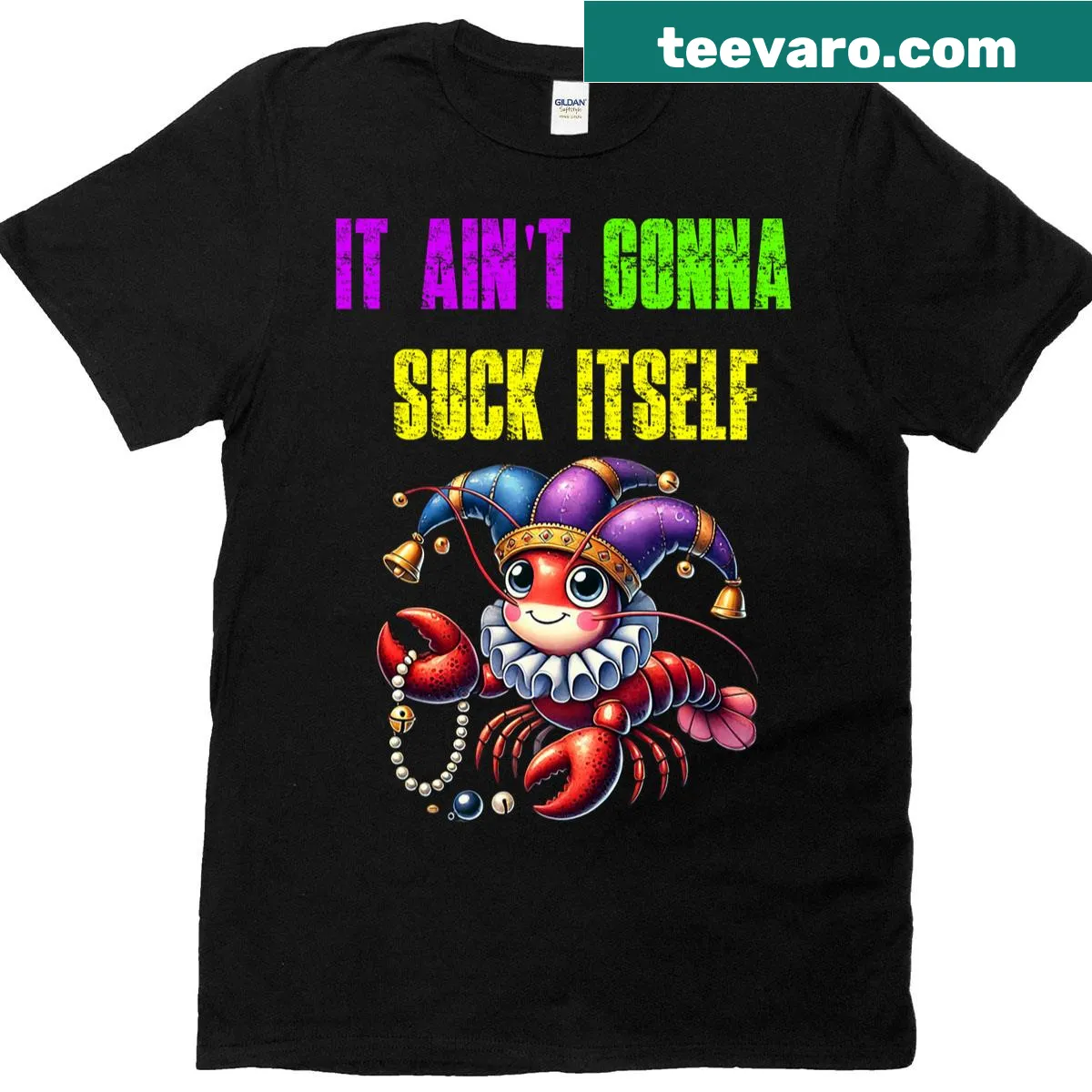 Crawfish graphic with text It Ain't Gonna Suck Itself — on a men's t-shirt