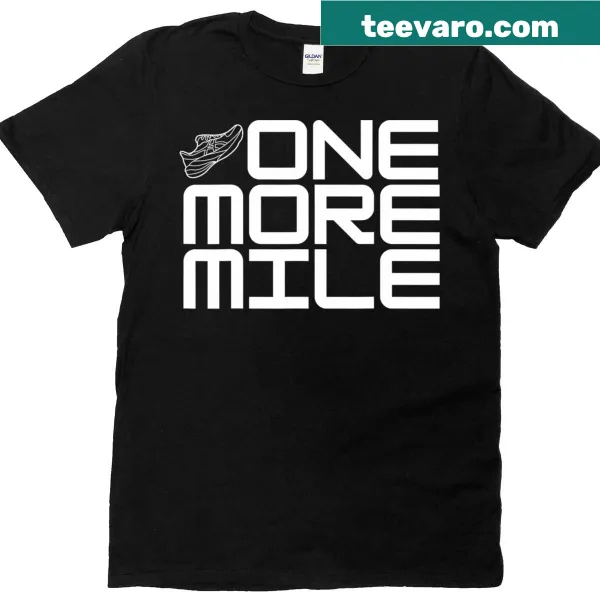 Motivational running T-shirt with the phrase 'One More Mile'