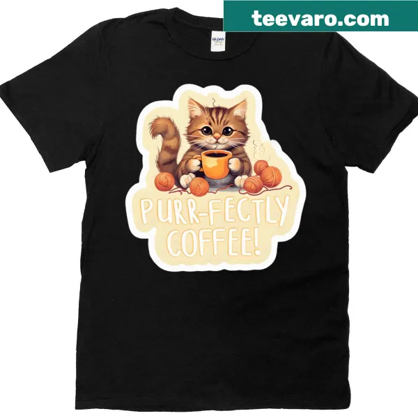 Funny 'Purr Fectly' coffee-themed T-shirt with playful text