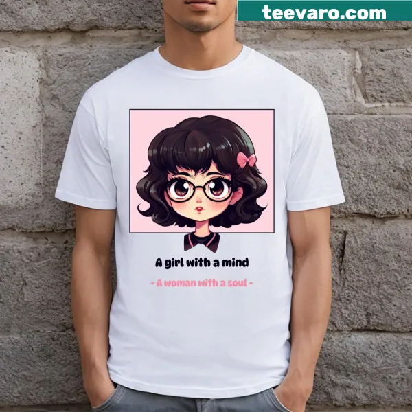 Empowering T-shirt with the phrase about femininity