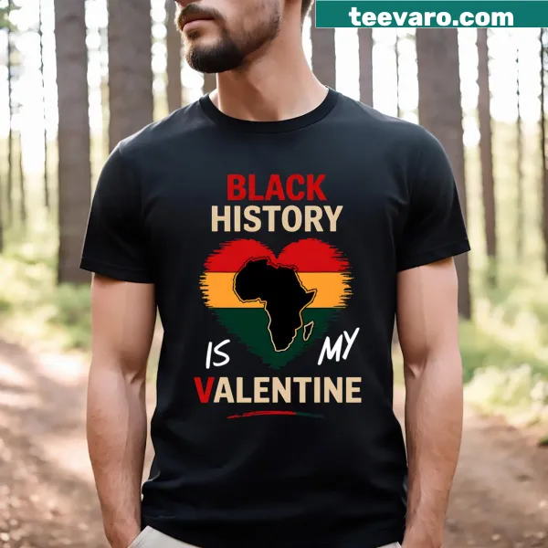 Sentimental T-shirt for women with 'Is My Valentine' and African queen graphic.