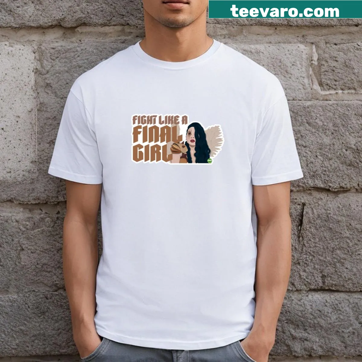 Inspirational Fight Like A Final Girl t-shirt with bold text
